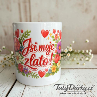 Hrnek – Jsi moje zlato!