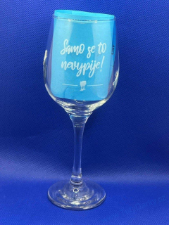 Sklenice na víno - Samo se to nevypije!