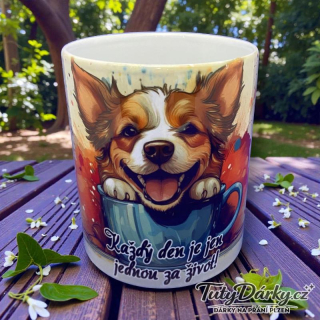 Hrnek - Každý den je jednou zaživot! (pes)