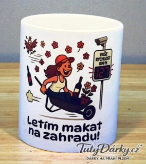 Hrnek - Letím makat na zahradu