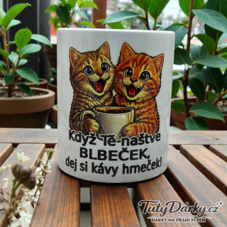 Hrnek - Když Tě naštve blbeček, dej si kávy hrneček