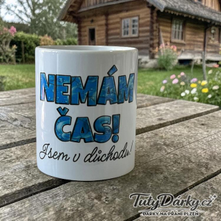 Hrnek - Nemám čas, jsem v důchodu