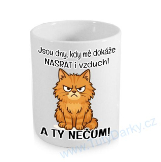 Hrnek - Jsou dny, kdy mě dokáže nasrat i vzduch