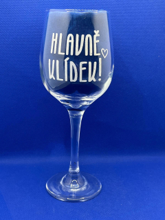 Sklenice na víno - Hlavně klídek!